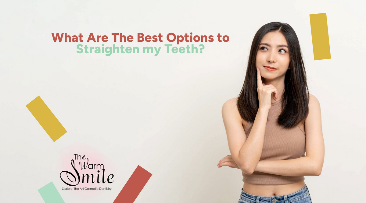 What Are the Best Options to Straighten My Teeth?